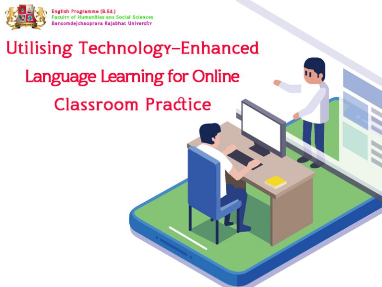 Technology-Enhanced Language Learning for Online Classroom Practice